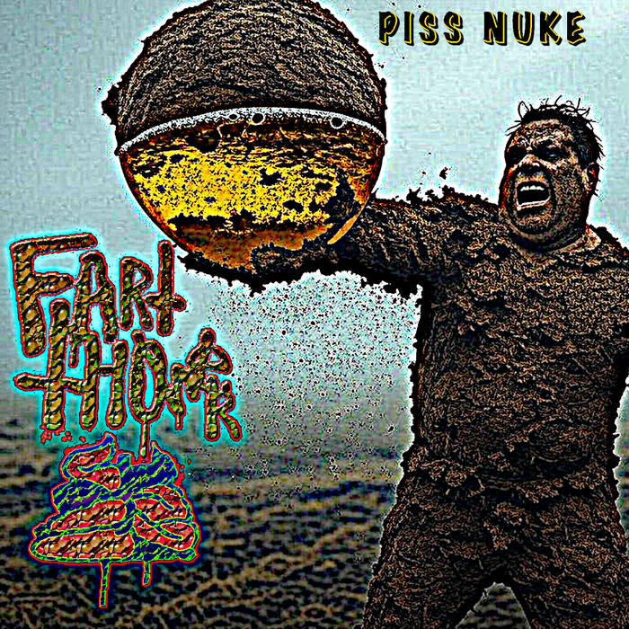 Fart Thrower - Piss Nuke 01