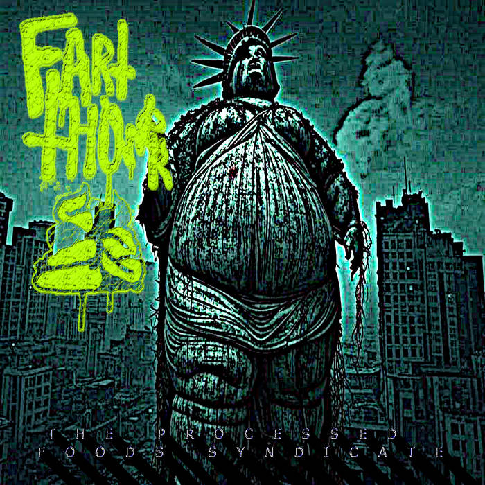 Fart Thrower - The Processed Foods Syndicate 01