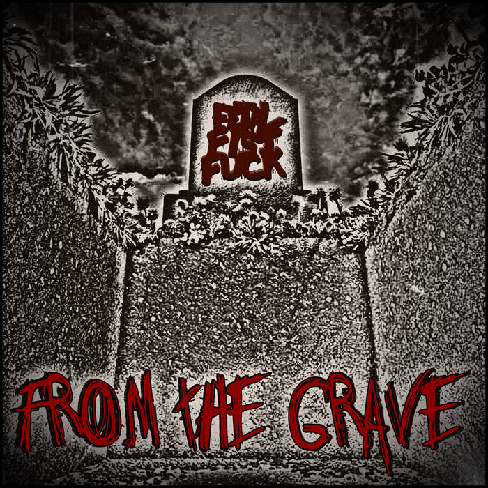 Fetal Fist Fuck - From the Grave 01