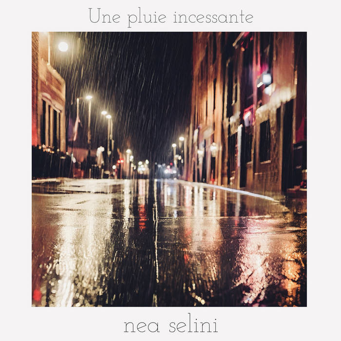 nea selini - Une pluie incessante 01